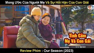 Mong Ước Của Người Mẹ Quá Cố Và Sự Hối Hận Muộn Màng Của Con Gái  Review Phim Kỳ Nghỉ Phép 3 Ngày