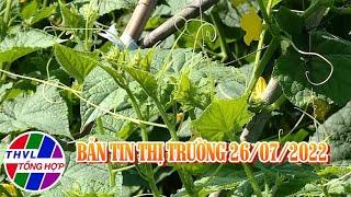 Bản tin thị trường 26072022