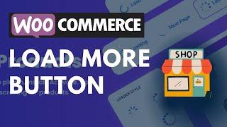 How To Add WooCommerce Load More Products On Shop Page