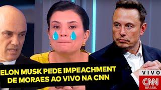 ARRASADOR Elon Musk ARREGAÇA Moraes ao vivo na CNN e exige impeachment do ministro