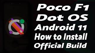 Poco F1  Official Dot OS Android 11 Rom  How to Install  Detailed Tutorial