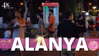 【4K】Alanya Nightlife 2022 Bar Street - Night Huntress Is Watching You