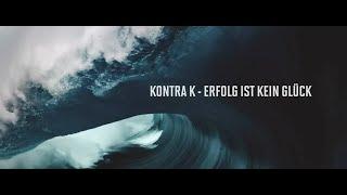 Kontra K - Erfolg ist kein Glück Official Video