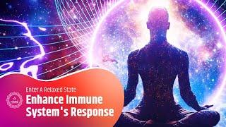 Enhance The Immune Systems Response  285 Hz Frequency  Enter A Relaxed State & Facilitate Healing