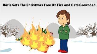 Boris Sets The Christmas Tree On Fire and Gets Grounded