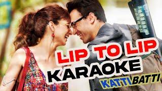 Lip to Lip  Duet KARAOKE  Katti Batti 2015