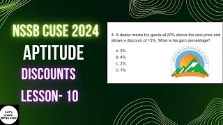 NSSB CUSE 2024  Aptitude  Discounts  Lesson-10