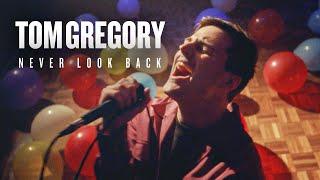 Tom Gregory - Never Look Back Official Music Video