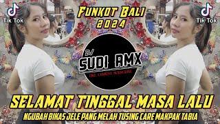 DJ SELAMAT TINGGAL MASA LALU FUNKOT  DJ NGUBAH BIKAS JELE PANG MELAH VIRAL FYP TIKTOK  DJ SUDI RMX