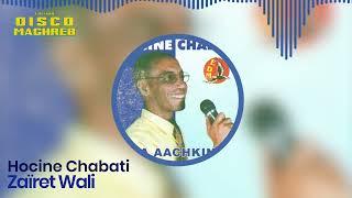 Hocine Chabati - Zaïret Wali Official Audio
