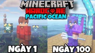 Tóm Tắt 100 Ngày Minecraft Sinh Tồn Ở Thái Bình Dương Siêu Khó 