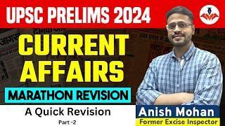 Current Affairs Marathon Revision Part 2  UPSC Prelims 2024  Score 100+