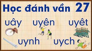 Học vần tiếng việt bài 27 Đánh vần tiếng việt