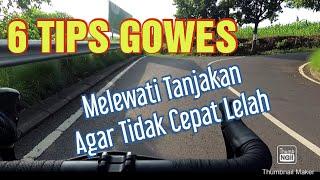 TIPS GOWES di TANJAKAN Agar Tidak Cepat Lelah