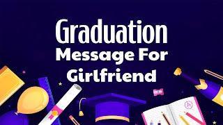 Graduation Wishes For Girlfriend  Congratulation Message  WishesMsg.com