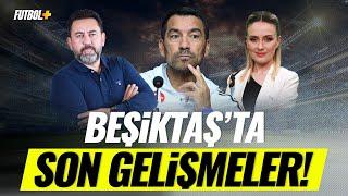 Beşiktaşta son gelişmeler  Fatih Doğan & Ceyda Dönmez