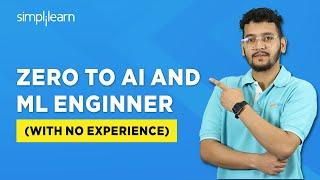 How To Get AI and ML Engineer Job With No Experience  How To Become AI & Ml Engineer  Simplilearn