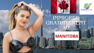 Immigrer GRATUITEMENT AU MANITOBA. Nouveau programme dimmigration au Canada