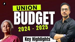 Union 2024 - 2025  Key Highlights  Current GK  UPSC  SSC  Bank  CDS  State PSC