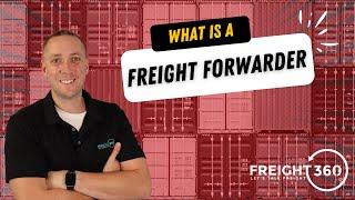 What is a Freight Forwarder?