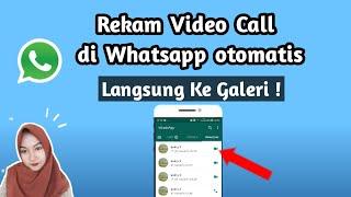 Cara merekam video call di whatsapp secara otomatis