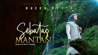 Rheka Restu - Sebatas Mantan Official Music Video