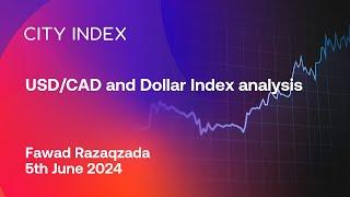 USDCAD and Dollar Index analysis - June 5 2024