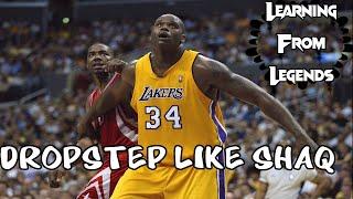 Shaqs Unstoppable Drop Step Learning From Legends