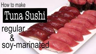 How to make tuna sushi and soy-marinated tuna sushi  zuke maguro. Nikiri soy sauce recipe.