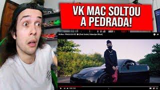 ESSA É HIT REAGINDO a Vk Mac - PRAGA DA VEZ  - REACTREAÇÃO