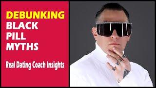 Debunking Black Pill Myths Real Dating Coach Insights  Dating Advice For Men