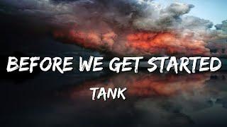 Tank - Before We Get Started Lyrics