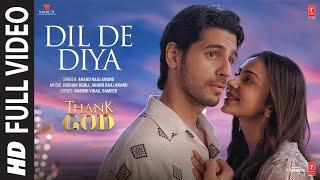 Dil De Diya Full Video Thank God  Sidharth Rakul  Anand Raaj Anand Rochak Rashmi ViragSameer