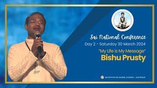  Sai National Conference 2024  My Life is My Message - Bishu Prusty #SNC24