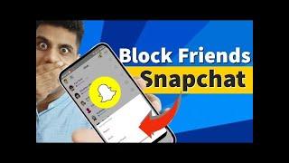 How to Block Someone on Snapchat  2023