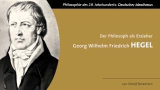 Hegel - Der Philosoph als Erzieher