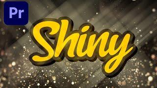 SHINY title animation - Bling Bling for your videos - Premiere Pro tutorial No plugins