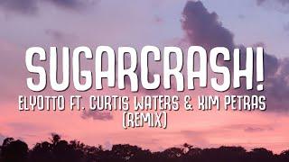 ElyOtto - SugarCrash Lyrics ft. Kim Petras & Curtis Waters