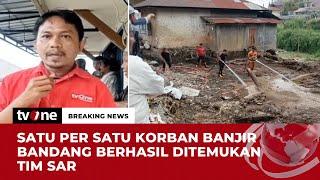 Enam Korban Banjir Bandang di Tanah Datar Ditemukan Tim SAR Gabungan  Breaking News tvOne