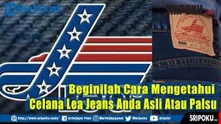 Beginilah Cara Mengetahui Celana Lea Jeans Anda Asli Atau Palsu