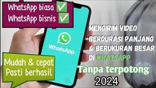 Tutorial cara mengirim video full di wa 2023