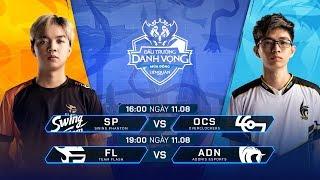 SP vs OCS  FL vs ADN Vòng 6 - 11.08 - Đấu Trường Danh Vọng Mùa Đông 2019