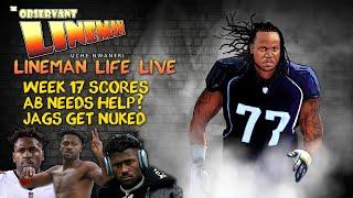 Lineman Life Live Week 17 Scores  Antonio Brown Thing  Jags fans Prepare CLOWN PARTY for Indy?