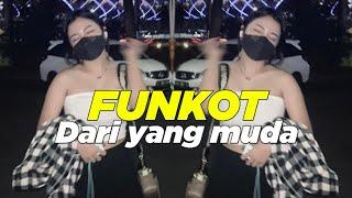 DJ DARI YANG MUDA FUNKOT VIRALL TIKTOK TERBARU 2023