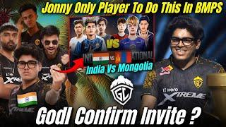 Godl Confirm Invite India - Mongolia ?  Jonathan In Both MVP List   Lolzz On Godl #3 Comeback