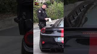 FERRARI 458 STOPT BY THE POLICE -€300-