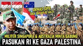 TIBA² MILITER SINGAPUR & AUSTRALIA BILANG MAU GABUNG INDONESIA DALAM MISI KE GAZA PALESTINA