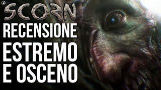 SCORN RECENSIONE ORRORE OSCENO ESTREMO BELLISSIMO