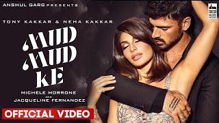 MUD MUD KE - @TonyKakkar  Neha Kakkar  Michele Morrone & Jacqueline Fernandez  Anshul Garg