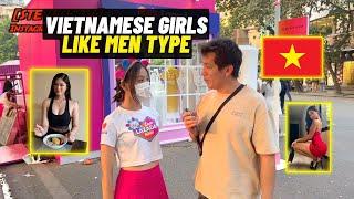 WHAT TYPE OF MEN DO VIETNAMESE GIRLS LIKE ?